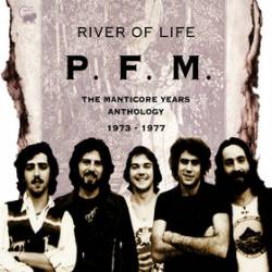 Premiata Forneria Marconi : River of Life: The Manticore Years Anthology 1973-1977